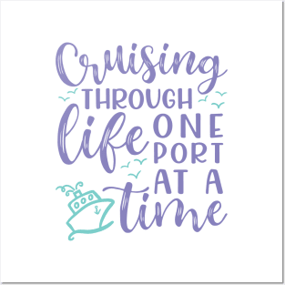 Cruising Through Life One Port At A Time Cruise Vacation Funny Posters and Art